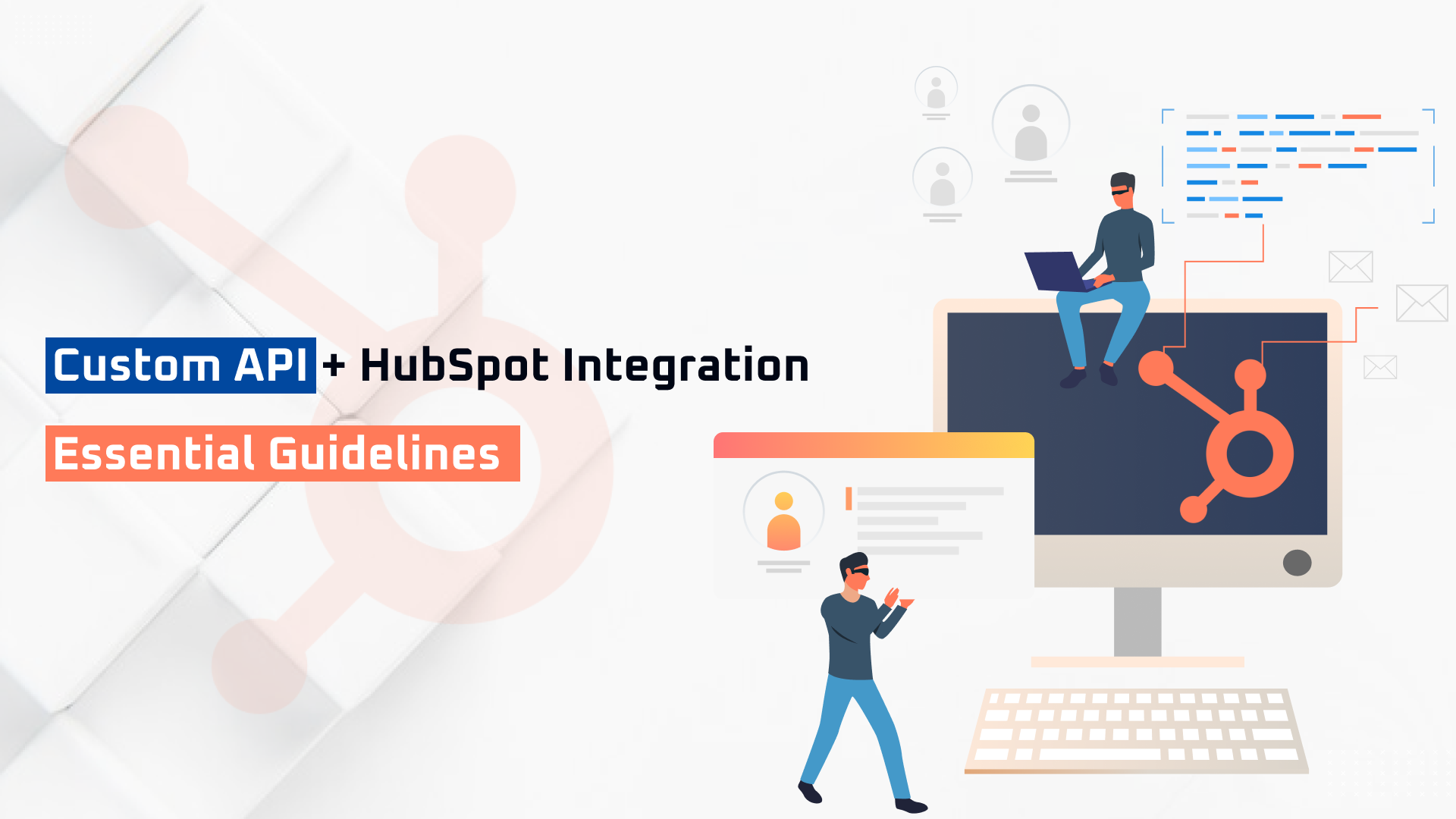 Custom API + HubSpot Integration: Essential Guidelines</a>